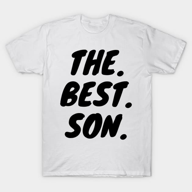 The Best Son T-Shirt by KarOO
